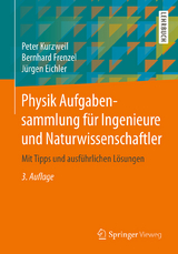 Physik Aufgabensammlung für Ingenieure und Naturwissenschaftler - Kurzweil, Peter; Frenzel, Bernhard; Eichler, Jürgen