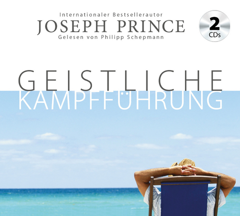 Geistliche Kampfführung - Joseph Prince