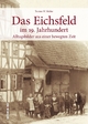 Das Eichsfeld im 19. Jahrhundert - Rund 160 faszinierende Bilder und Zeitdokumente laden zu einer Reise in die Zeit der Auf- und Umbrüche zwischen ... aus einer bewegten Zeit (Sutton Archivbilder)