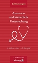 ›Anamnese und körperliche Untersuchung‹ von Julia Seiderer-Nack, Angelika Sternfeld