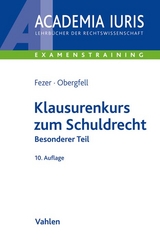 Klausurenkurs zum Schuldrecht - Fezer, Karl-Heinz; Obergfell, Eva Inés