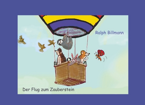 Der Flug zum Zauberstein - Ralph Billmann