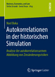 Autokorrelationen in der historischen Simulation: Analyse der autokorrelationsarmen Abbildung von Zinsänderungsrisiken (Business, Economics, and Law)