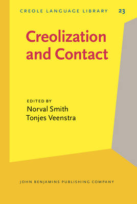 Creolization and Contact - Smith Norval Smith; Veenstra Tonjes Veenstra