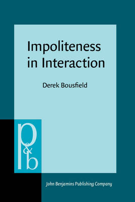 Impoliteness in Interaction - Bousfield Derek Bousfield