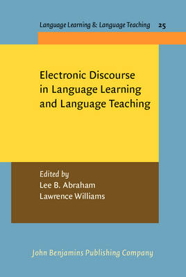 Electronic Discourse in Language Learning and Language Teaching - Williams Lawrence Williams; Abraham Lee B. Abraham