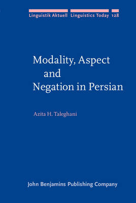 Modality, Aspect and Negation in Persian - Taleghani Azita H. Taleghani