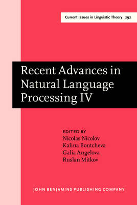 Recent Advances in Natural Language Processing IV - Angelova Galia Angelova; Bontcheva Kalina Bontcheva; Nicolov Nicolas Nicolov; Mitkov Ruslan Mitkov