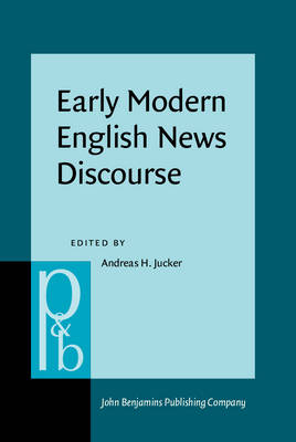 Early Modern English News Discourse - Jucker Andreas H. Jucker