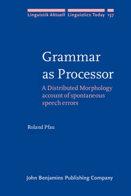 Grammar as Processor - Pfau Roland Pfau