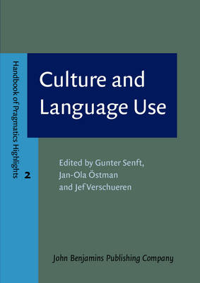 Culture and Language Use - Senft Gunter Senft; Ostman Jan-Ola Ostman; Verschueren Jef Verschueren