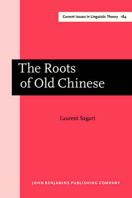 Roots of Old Chinese - Sagart Laurent Sagart