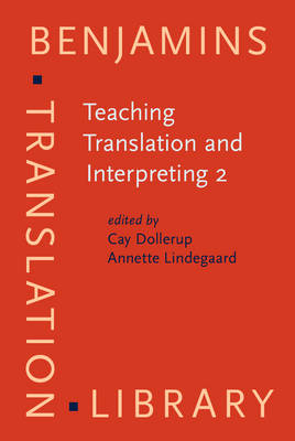 Teaching Translation and Interpreting 2 - Lindegaard Annette Lindegaard; Dollerup Cay Dollerup
