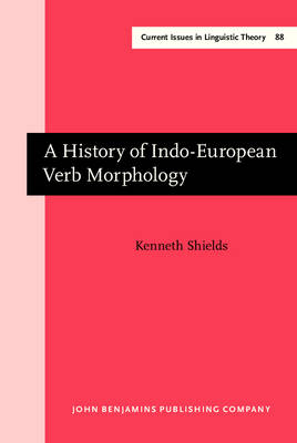 History of Indo-European Verb Morphology - Shields Kenneth Shields