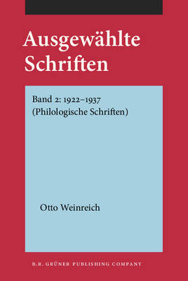 Ausgewählte Schriften - Weinreich Otto Weinreich; Wille Gunther Wille
