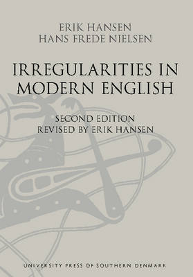 Irregularities in Modern English - Hansen Erik W. Hansen; Nielsen Hans Frede Nielsen