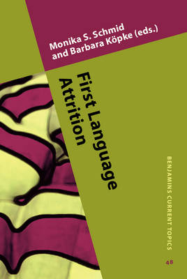First Language Attrition - Kopke Barbara Kopke; Schmid Monika S. Schmid