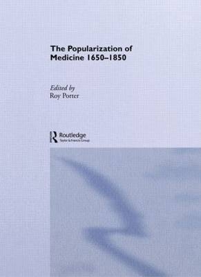 Popularization of Medicine - Roy Porter