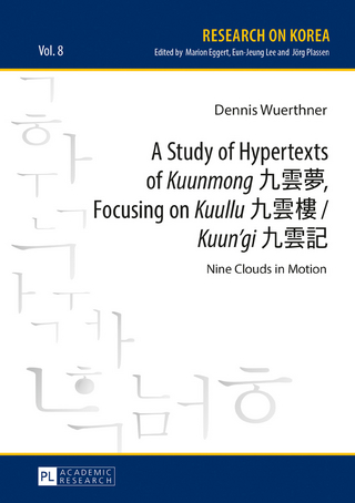A Study of Hypertexts of «Kuunmong» ???, Focusing on «Kuullu» ??? / «Kuun?gi» ??? - Dennis Wuerthner