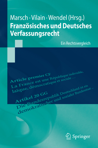 Französisches und Deutsches Verfassungsrecht - Nikolaus Marsch; Yoan Vilain; Mattias Wendel