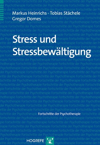 Stress und Stressbewältigung - Markus Heinrichs; Tobias Stächele; Gregor Domes