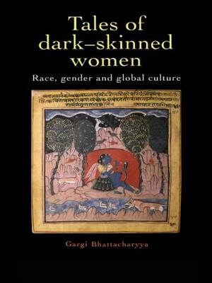 Tales Of Dark Skinned Women - Gargi Bhattacharyya