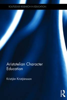 Aristotelian Character Education - Kristjan Kristjansson