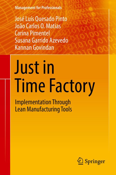 Just in Time Factory - José Luís Quesado Pinto, João Carlos O. Matias, Carina Pimentel, Susana Garrido Azevedo, Kannan Govindan