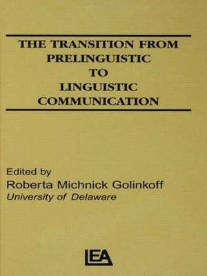 Transition From Prelinguistic To Linguistic Communication - R. M. Golinkoff