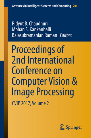 Proceedings of 2nd International Conference on Computer Vision & Image Processing - Bidyut B. Chaudhuri; Mohan S. Kankanhalli; Balasubramanian Raman