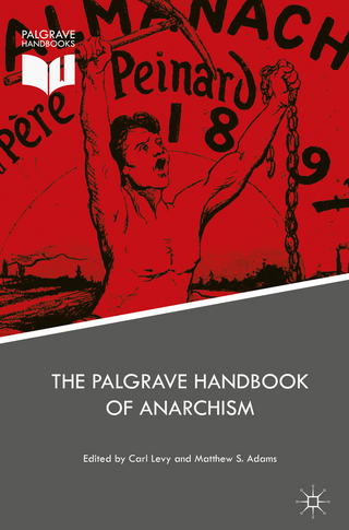 The Palgrave Handbook of Anarchism - Carl Levy; Matthew S. Adams
