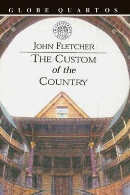 Custom of the Country - John Fletcher