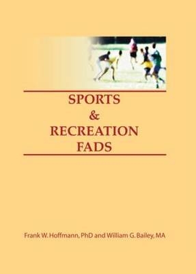 Sports & Recreation Fads - Frank Hoffmann; Beulah B Ramirez