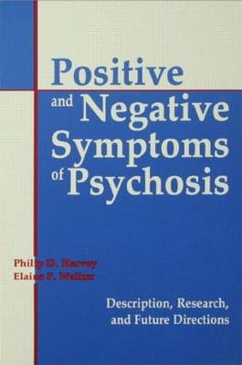 Positive and Negative Symptoms in Psychosis - 
