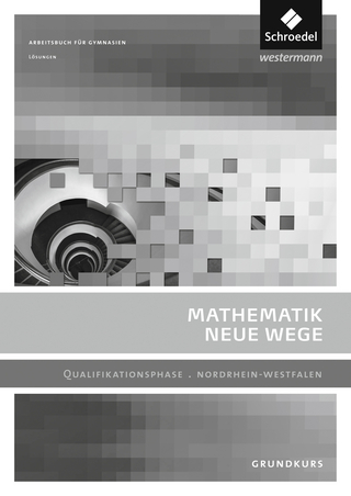 Mathematik Neue Wege SII - Ausgabe 2014 für Nordrhein-Westfalen - Henning Körner; Arno Lergenmüller; Günter Schmidt; Martin Zacharias