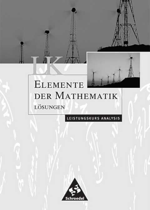 Elemente der Mathematik SII / Elemente der Mathematik SII - Leistungskurse allgemeine Ausgabe 2001