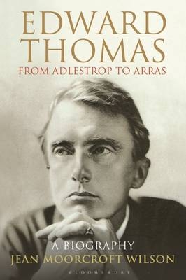Edward Thomas: from Adlestrop to Arras - Moorcroft Wilson Jean Moorcroft Wilson