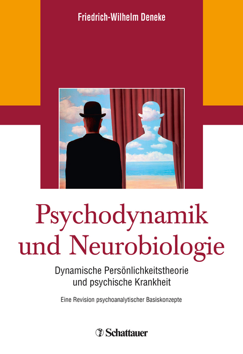 Psychodynamik und Neurobiologie - Friedrich-Wilhelm Deneke
