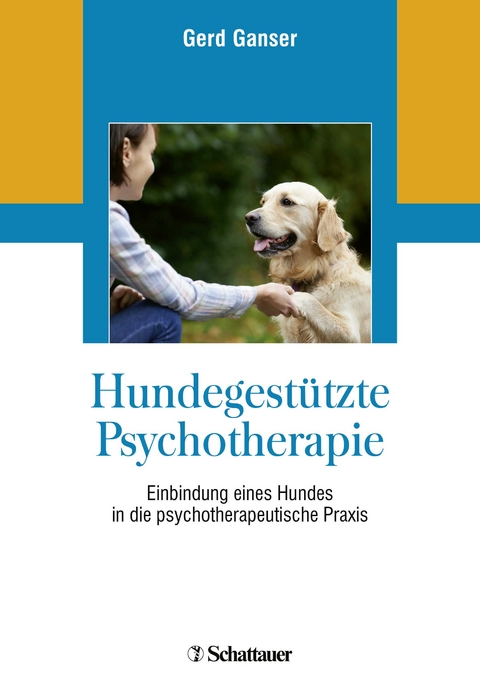 Hundegestützte Psychotherapie - Gerd Ganser
