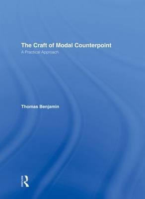 Craft of Modal Counterpoint - Thomas Benjamin
