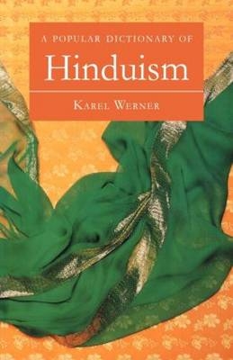 Popular Dictionary of Hinduism - Karel Werner