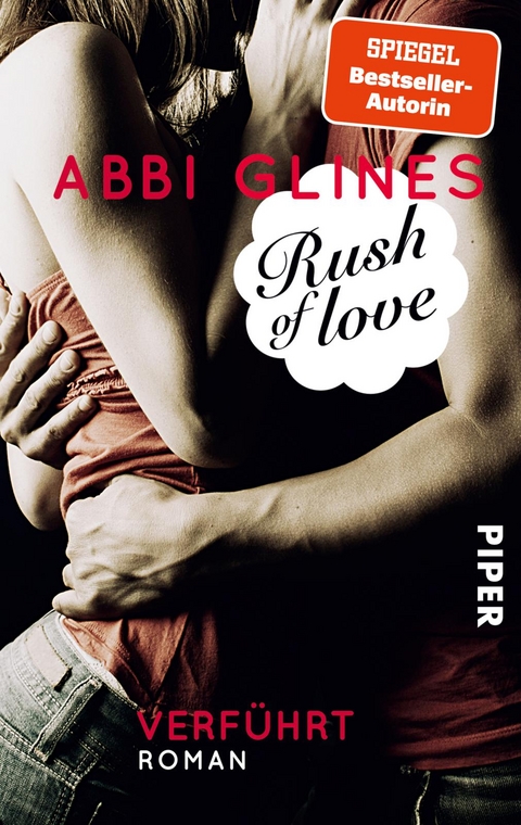 Rush of Love – Verführt - Abbi Glines