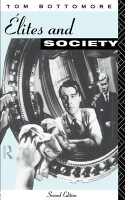 Elites and Society - Tom Bottomore