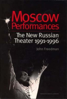 Moscow Performances - John Freedman