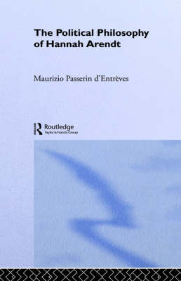 Political Philosophy of Hannah Arendt - Maurizio Passerin d'Entreves