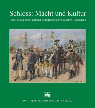 Schloss: Macht und Kultur - Jürgen Kloosterhuis; Wolfgang Ribbe; Uwe Schaper