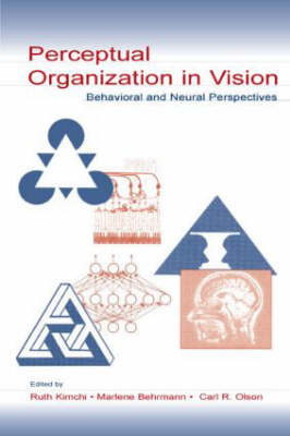 Perceptual Organization in Vision - Marlene Behrmann; Ruth Kimchi; Carl R. Olson