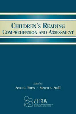 Children's Reading Comprehension and Assessment - Scott G. Paris; Steven A. Stahl