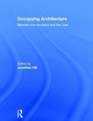 Occupying Architecture - Jonathan Hill