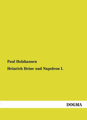 Heinrich Heine und Napoleon I - Paul Holzhausen